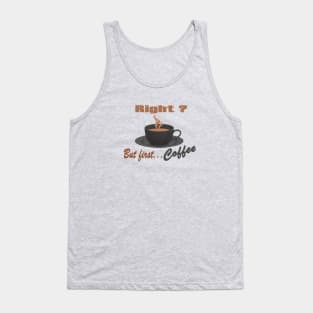 But first Coffee Tank Top